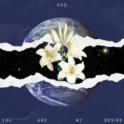 You Are My Desire - Single by KEO album reviews, ratings, credits