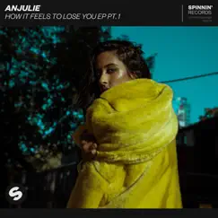 How It Feels to Lose You, Pt. 1 - EP by Anjulie album reviews, ratings, credits