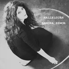 Hallelujah - Single by Sandra Zemor album reviews, ratings, credits