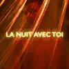 La nuit avec toi (feat. Marie) - Single album lyrics, reviews, download