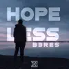 Hopeless - Single album lyrics, reviews, download