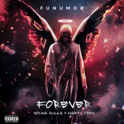 Forever (feat. Young Gully & Marty Obey) - Single by Funumob album reviews, ratings, credits