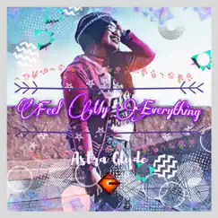 Feel My Everything (2021 Mix) - Single by Astra Glyde album reviews, ratings, credits