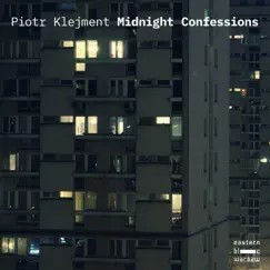 Midnight Confessions - EP by Piotr Klejment album reviews, ratings, credits