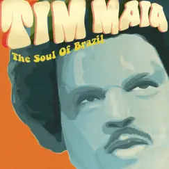 Tha Sóul of Brazil by Tim Maia album reviews, ratings, credits