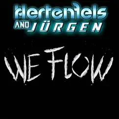 We Flow (with Jürgen) - Single by Hertenfels album reviews, ratings, credits