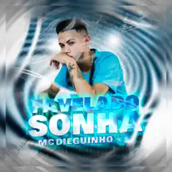 Favelado Sonha - Single by MC Dieguinho album reviews, ratings, credits