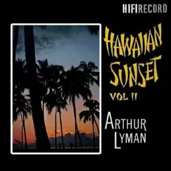 Hawaiian Sunset, Vol. 2 - EP by Arthur Lyman album reviews, ratings, credits