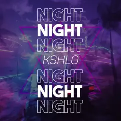 Night - Single by Kshlo album reviews, ratings, credits
