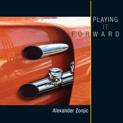 Playing It Forward by Alexander Zonjic album reviews, ratings, credits