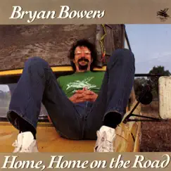 Home, Home On The Road by Bryan Bowers album reviews, ratings, credits