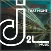 That Night - Single album lyrics, reviews, download