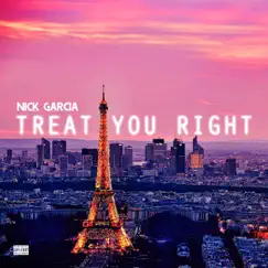 Treat You Right - Single by Nick Garcia album reviews, ratings, credits