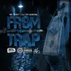 From Da Trap (feat. Gi the General) - Single album lyrics, reviews, download