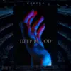 Deep Blood. - Single album lyrics, reviews, download