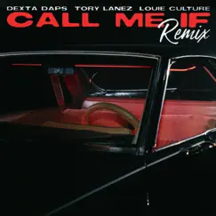 Call Me If (Remix) - Single by Dexta Daps, Tory Lanez & Louie Culture album reviews, ratings, credits