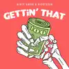 Gettin' That - Single album lyrics, reviews, download