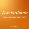 Fire Emblem Three Houses, Pt. Two - EP album lyrics, reviews, download