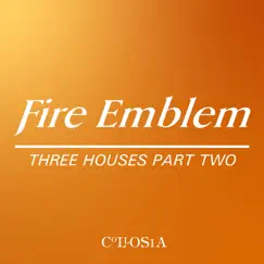 Fire Emblem Three Houses, Pt. Two - EP by Collosia album reviews, ratings, credits