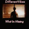 What Im Missing - Single album lyrics, reviews, download