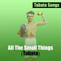 All the Small Things (Tabata) - Single by Tabata Songs album reviews, ratings, credits