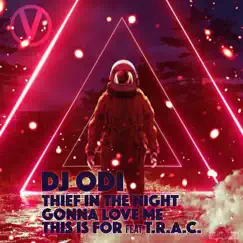 Thief in the Night (Original) [feat. T.R.A.C.] - Single by DJ Odi album reviews, ratings, credits
