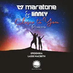 Closer to You: Remixes - EP by Maratone & Linney album reviews, ratings, credits