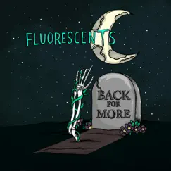 Back for More - Single by Fluorescents album reviews, ratings, credits