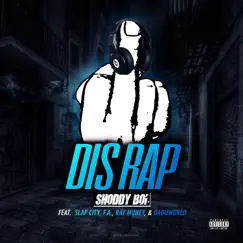 F**k Dis Rap (feat. Slap City, F.A., Ray Muney & Daduworld) - Single by Shoddy Boi album reviews, ratings, credits