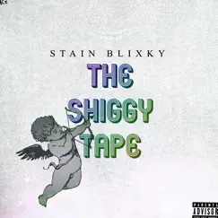 The Shiggy Tape by Stain Blixky album reviews, ratings, credits