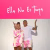 Ella No Es Tuya - Single album lyrics, reviews, download