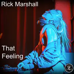 That Feeling - Single by Rick Marshall album reviews, ratings, credits