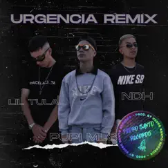 Urgencia (feat. Lil Tula, Pupi Mls & Negrito del Hood) [Remix] Song Lyrics