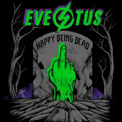 Happy Being Dead - Single by Evestus album reviews, ratings, credits