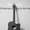 Christmas Is Going to Be Fine - Single album lyrics, reviews, download