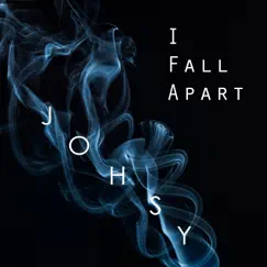 I Fall Apart (Cover) - Single by JOHSY album reviews, ratings, credits