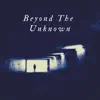 Beyond the Unknown album lyrics, reviews, download