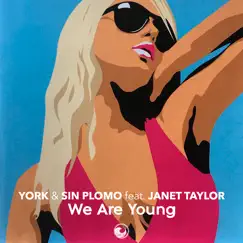 We Are Young (feat. Janet Taylor) - Single by York & Sin Plomo album reviews, ratings, credits