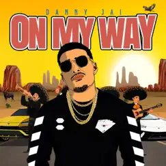 On My Way - Single by Danny Jai album reviews, ratings, credits