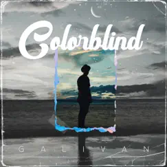 Colorblind - Single by Galivan album reviews, ratings, credits