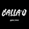 Calla’o - Single album lyrics, reviews, download