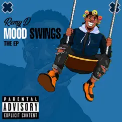 Mood Swings - EP by Remy D album reviews, ratings, credits
