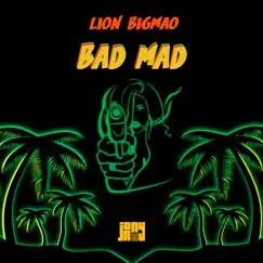 Bad Mad - Single by Lion Bigmao & Jony Roy album reviews, ratings, credits