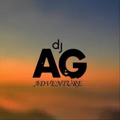 Adventure - Single by Dj AG album reviews, ratings, credits