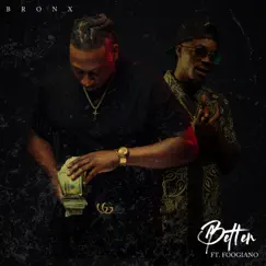 Better (feat. Foogiano) - Single by Bronx album reviews, ratings, credits