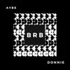 Brb (feat. Donnie) - Single album lyrics, reviews, download