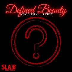 Defined Beauty - Single by Cyco Thah Urchin album reviews, ratings, credits