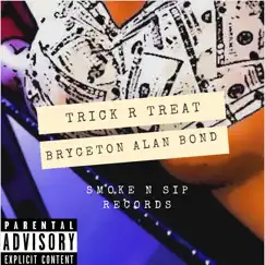 Trick R Treat - Single by Bryceton Alan Bond album reviews, ratings, credits