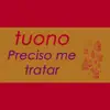 Preciso Me Tratar - Single album lyrics, reviews, download