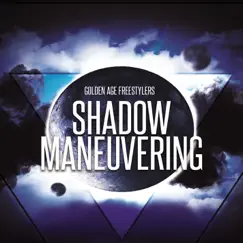 Shadow Maneuvering - Single by Golden Age Freestylers album reviews, ratings, credits